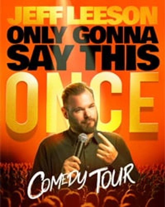 Jeff Leeson: Only Gonna Say This Once Tour