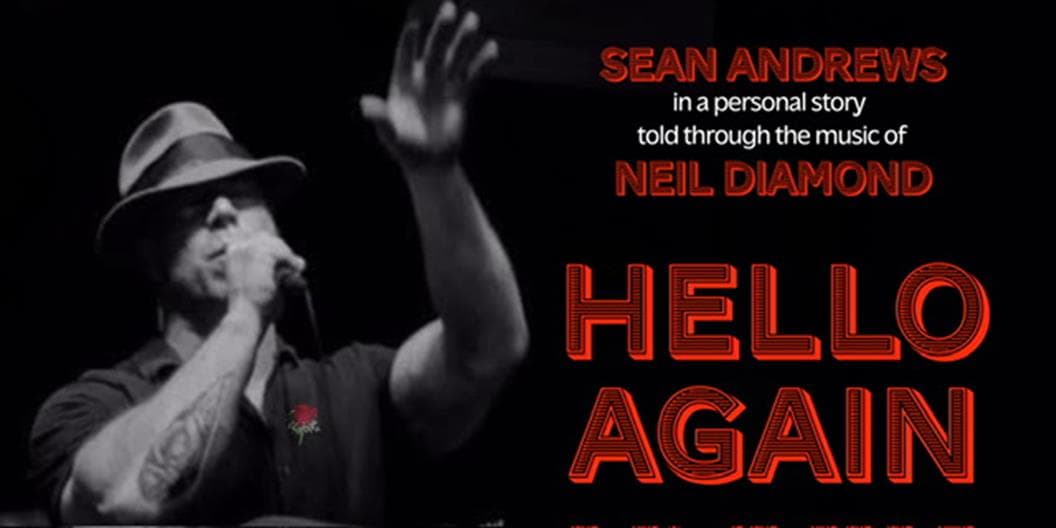 Hello Again with the music of Neil Diamond — event in Sydney & CBRM, Cape Breton