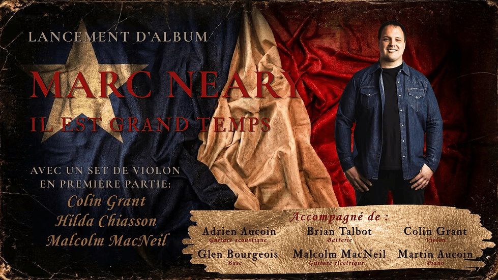 Marc Neary – IL EST GRAND TEMPS — event in Chéticamp & Margaree, Cape Breton